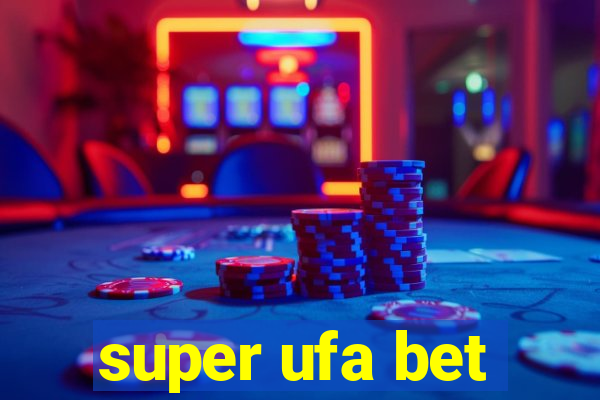 super ufa bet